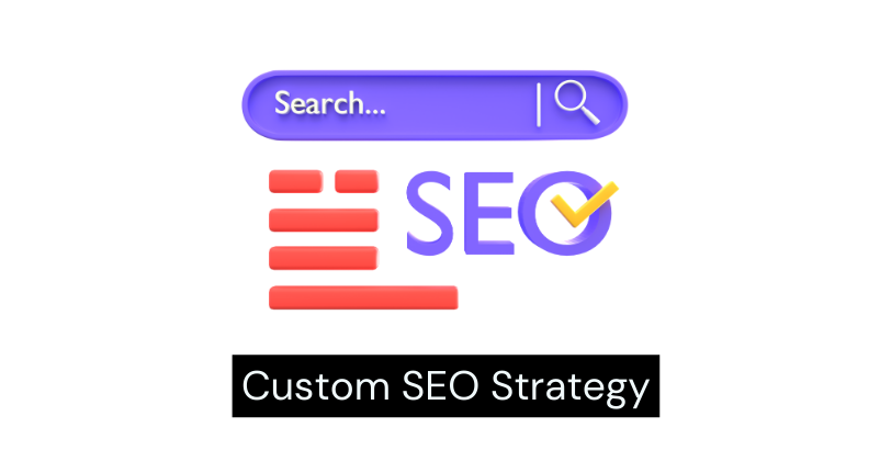 Custom SEO Strategy | Top seo Company