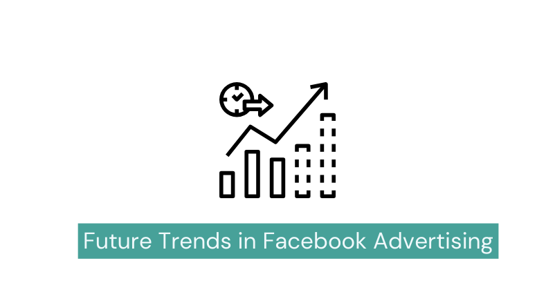 Future Trends in Facebook Advertising The Dm School l Top Facebook ads agency