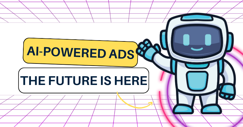 AI-Powered Ads_ The Future is Here