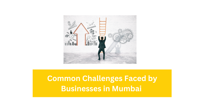 Common Challenges Faced by Businesses in Mumbai |Digital Marketing Agency in Mumbai