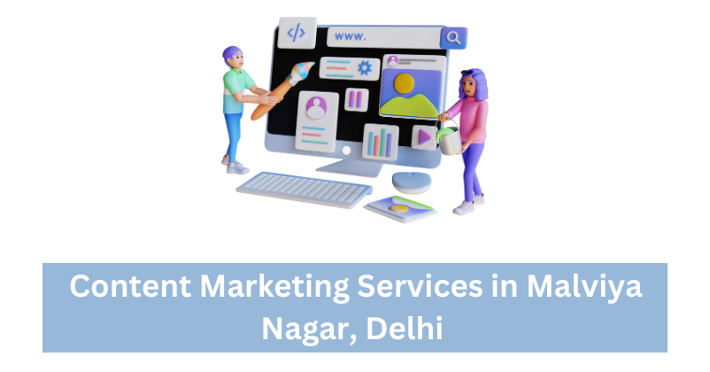 Content Marketing Services in Malviya Nagar, Delhi