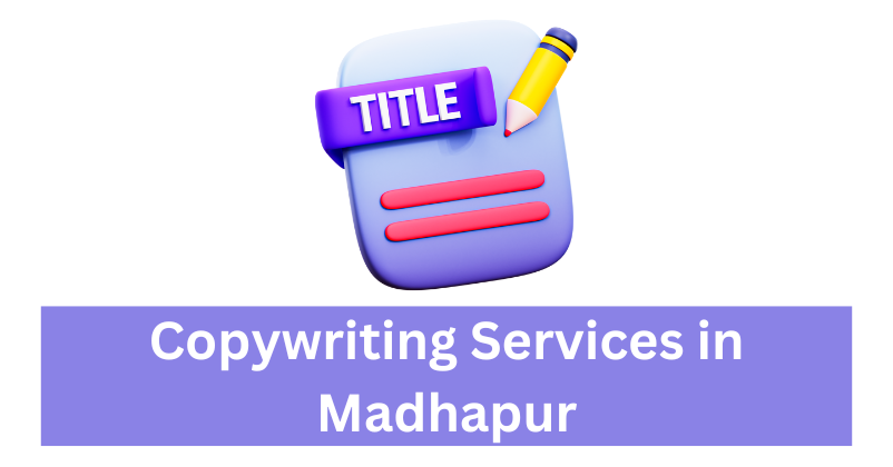 Copywriting Services in Madhapur| Digital Marketing Agency in Madhapur