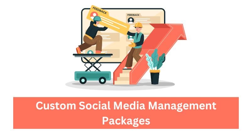 Custom Social Media Management Packages  | Social Media Management