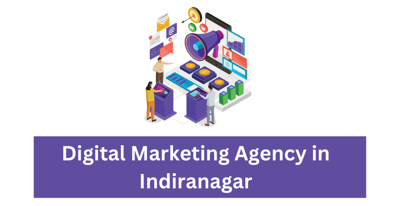 Digital Marketing Agency in Indiranagar