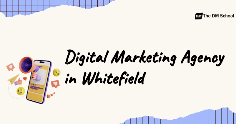 Digital Marketing Agency in Whitefield