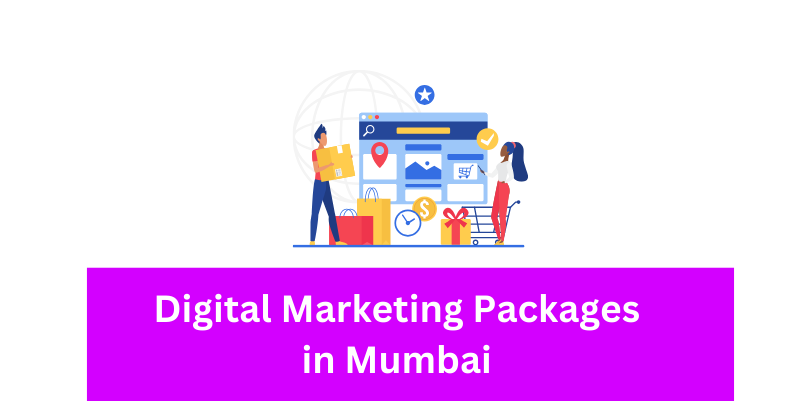 Digital Marketing Packages in Mumbai  | Digital Marketing Agency in Mumbai