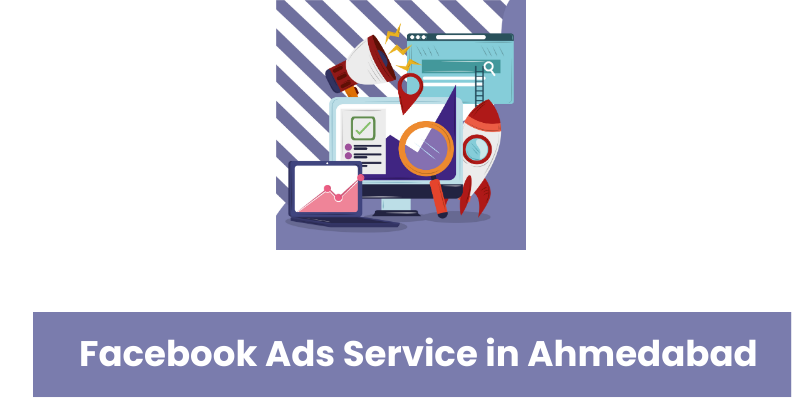 Facebook Ads Service in Ahmedabad | Digital Marketing Agency in Ahmedabad