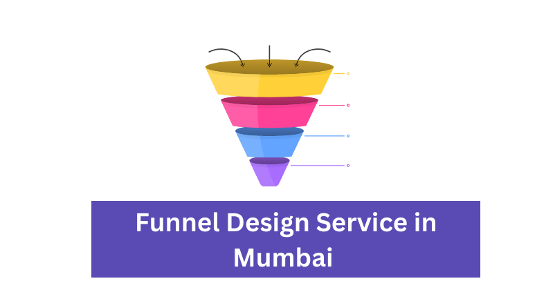 Funnel Design Service in   | Digital Marketing Agency in Mumbai