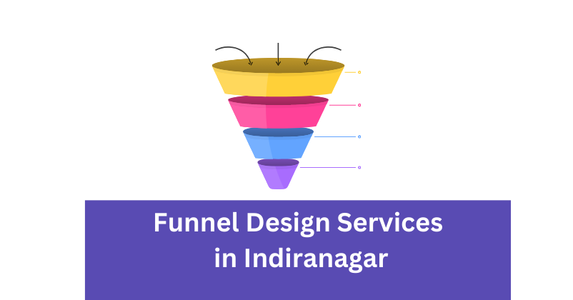 Funnel Design Services in Indiranagar