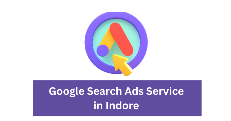 Google Search Ads Service in Indore | Digital marketing agency in Indore