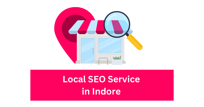 Local SEO Service in Indore | Digital marketing agency in Indore