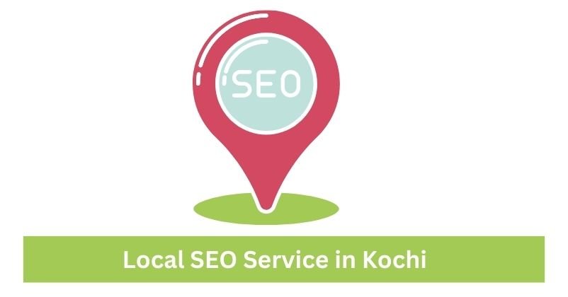 Local SEO Service in Kochi | Digital Marketing Agency in Kochi