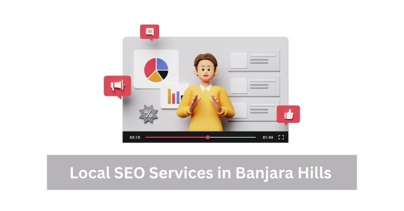 Local SEO Services in Banjara Hills​| Digital marketing agency in Banjara Hills