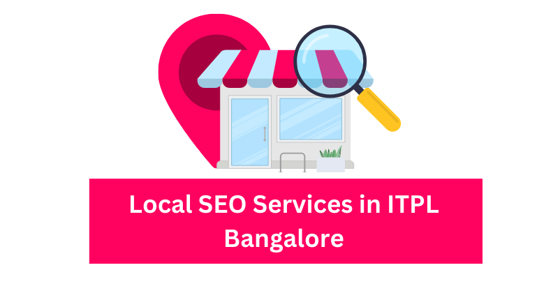 Local SEO Services in ITPL Bangalore | The DM School: Your Premier Digital Marketing Agency in ITPL Bangalore