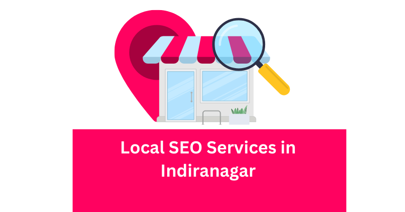 Local SEO Services in Indiranagar