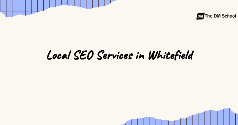 Local SEO Services in Whitefield