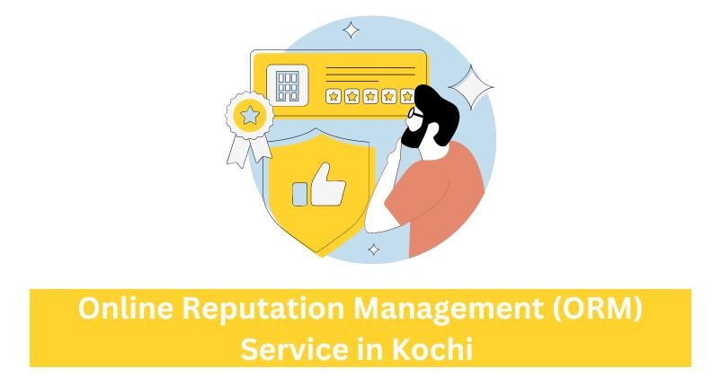 Online Reputation Management (ORM) Service in Kochi | Digital Marketing Agency in Kochi