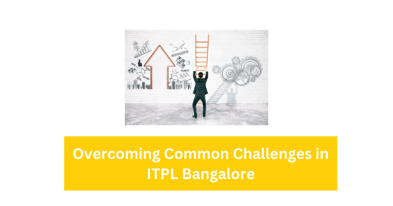 Overcoming Common Challenges in ITPL Bangalore | The DM School: Your Premier Digital Marketing Agency in ITPL Bangalore