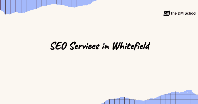 SEO Services in Whitefield