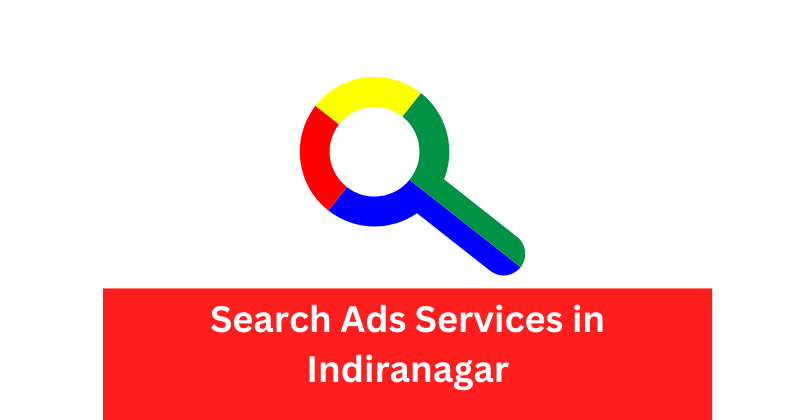 Search Ads Services in Indiranagar