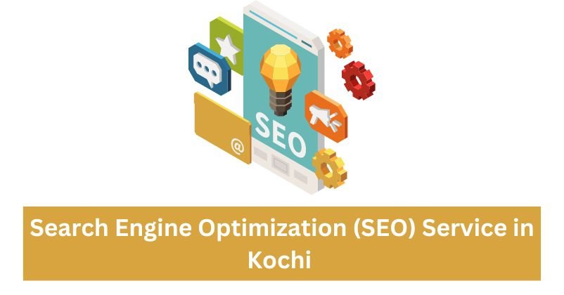 Search Engine Optimization (SEO) Service in Kochi | Digital Marketing Agency in Kochi