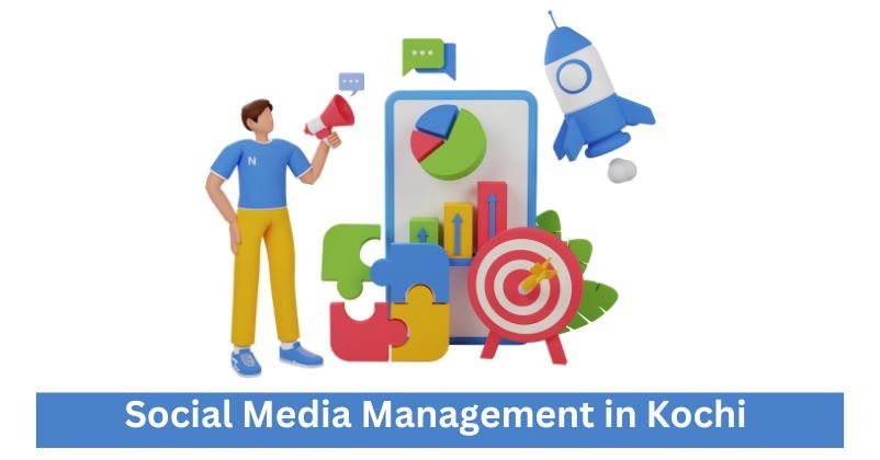 Social Media Management in Kochi | Digital Marketing Agency in Kochi