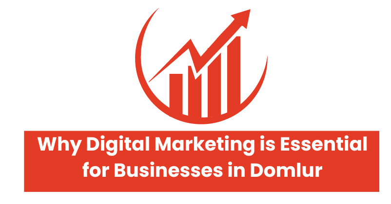 Why Digital Marketing is Essential for Businesses in Domlur | The DM School: Leading Digital Marketing Agency in Domlur