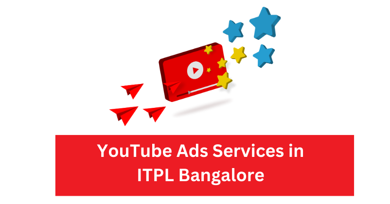 YouTube Ads Services in ITPL Bangalore | The DM School: Your Premier Digital Marketing Agency in ITPL Bangalore