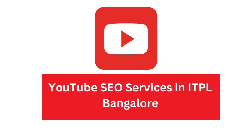 YouTube SEO Services in ITPL Bangalore | The DM School: Your Premier Digital Marketing Agency in ITPL Bangalore