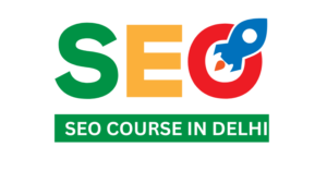 Search Engine Optimization (SEO) Course in Delhi 