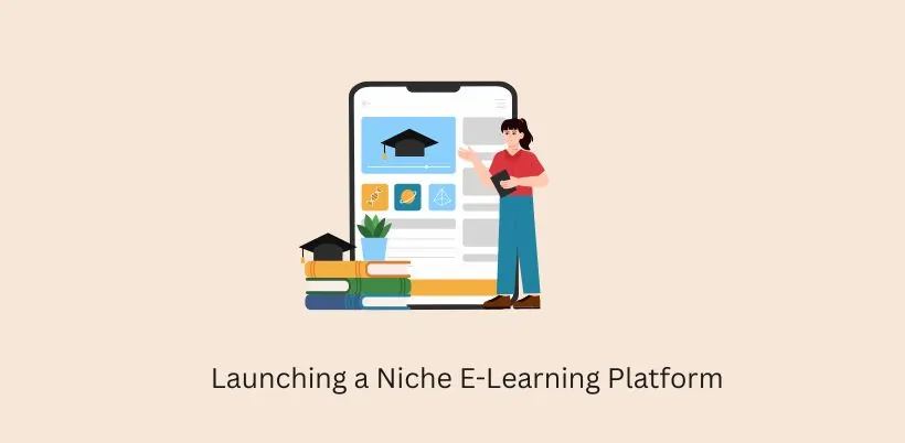 Best Business Ideas in India - Launching a Niche E-Learning Platform