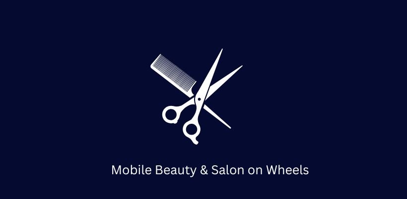 Best Business Ideas in India - Mobile Beauty & Salon on Wheels