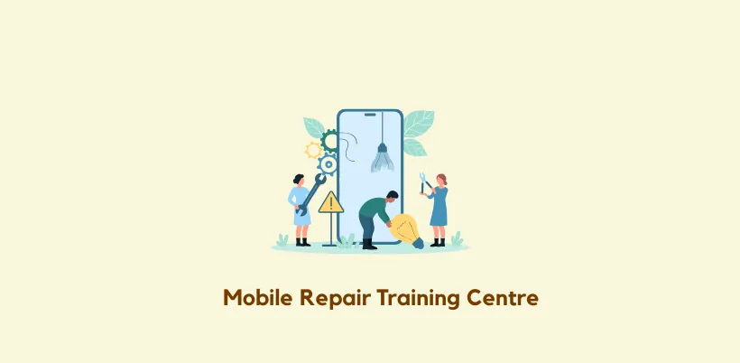 Best Business Ideas in India - Mobile Repair Training Centre