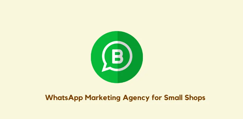 Best Business Ideas in India - WhatsApp Marketing Agency for Small Shops