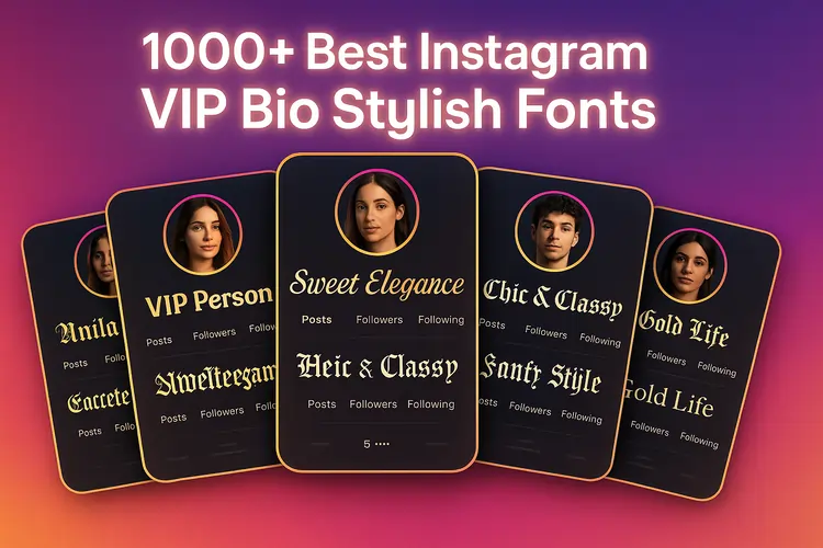 Read more about the article 1000+ Best Instagram VIP Bio Stylish Fonts (2025)