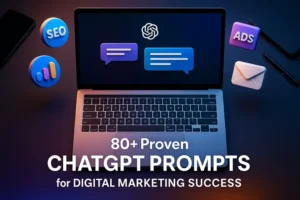 Read more about the article 80+ Proven ChatGPT Prompts for Digital Marketing Success