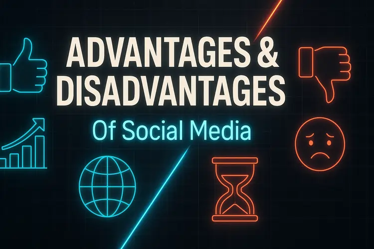 Read more about the article Advantages and Disadvantages of Social Media (2025 Guide)