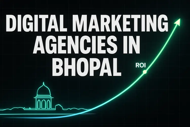 Read more about the article Best Digital Marketing Agencies in Bhopal (2025)