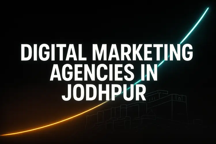 Best Digital Marketing Agencies in Jodhpur