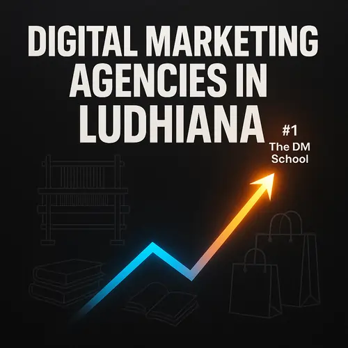 Best Digital Marketing Agencies in Ludhiana - Top digital marketing agencies