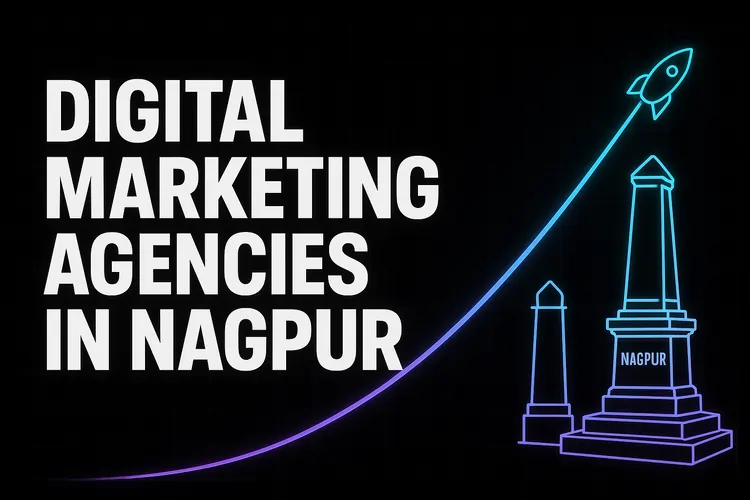 Read more about the article Best Digital Marketing Agencies in Nagpur (2025)