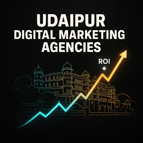 Best Digital Marketing Agencies in Udaipur - Top Digital Marketing Agencies in Udaipur