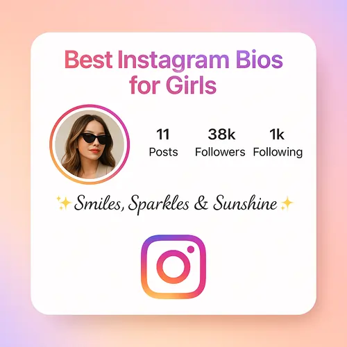Best Instagram Bios for Girls (Stylish, Cute & Attitude)
