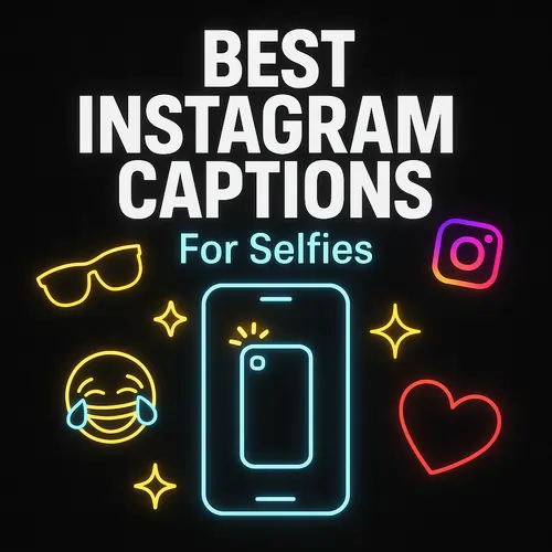 Best Instagram Captions for Selfies