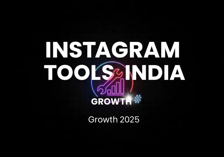 Read more about the article Best Instagram Tools for Growth in India (2025)