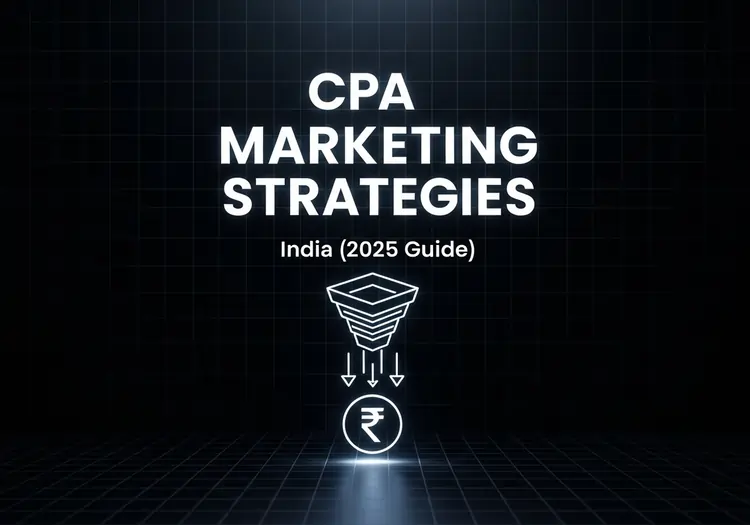 Read more about the article CPA Marketing Strategies in India (2025 Guide)