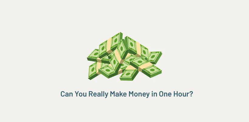 Can You Really Make Money in One Hour