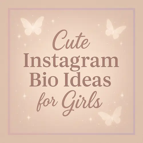 Cute Instagram Bio Ideas for Girls