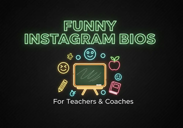 Funny Instagram Bios for Teachers & Coaches