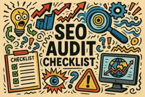 Read more about the article SEO Audit Checklist 2025: How to Boost Rankings Step-by-Step